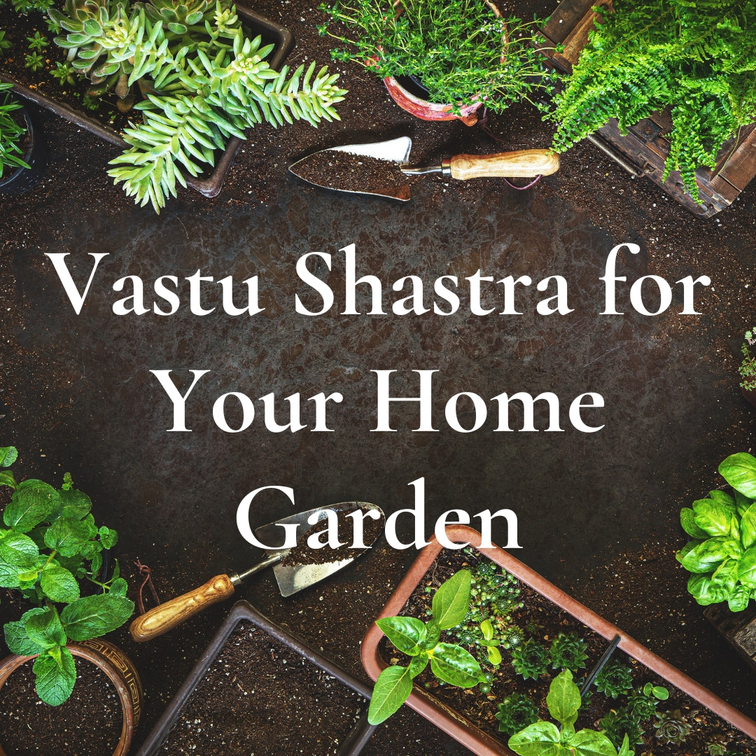 Vaastu Shastra for Gardens